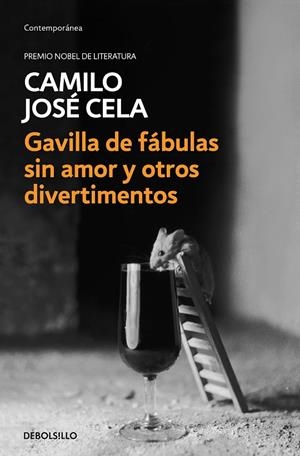 GAVILLA DE FÁBULAS SIN AMOR Y OTROS DIVERTIMENTOS | 9788466342315 | CELA, CAMILO JOSÉ