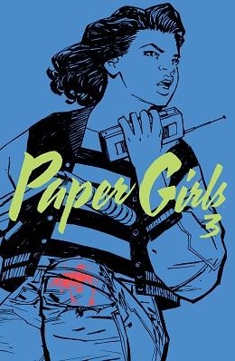 PAPER GIRLS 03 | 9788416767069 | VAUGHAN, BRIAN K. / CHIANG, CLIFF