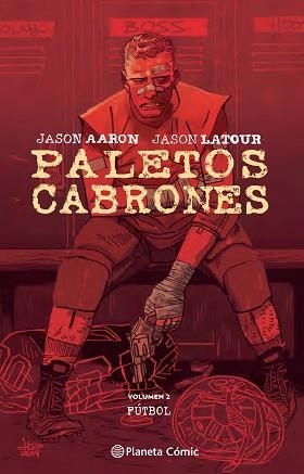 PALETOS CABRONES 02 | 9788416693528 | AARON, JASON / LATOUR, JASON