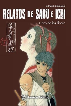 RELATOS DE SABU E ICHI 02 : LIBRO DE LAS FLORES | 9788416476671 | ISHINOMORI, SHOTARO