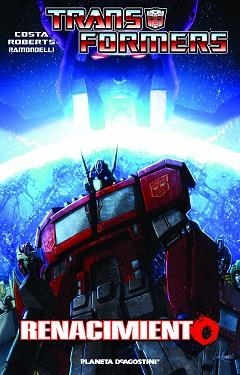 TRANSFORMERS : RENACIMIENTO | 9788415921110 | ROBERTS, JAMES / COSTA, MIKE / RAMONDELLI, LIVIO / MILNE, ALEX