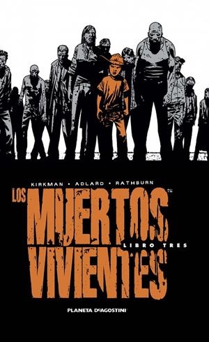 MUERTOS VIVIENTES, LOS - INTEGRAL 03 | 9788468477688 | ADLARD, CHARLIE / MOORE, TONY / KIRKMAN, ROBERT