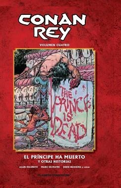 CONAN REY 04 : EL PRÍNCIPE A MUERTO Y OTRAS HISTORIAS | 9788468480909 | MOENCH, DOUG / SILVESTRI, MARC / FRENZ, RON