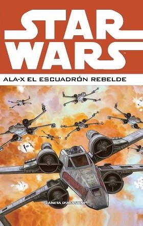 STARWARS ALA-X EL ESCUADRON REBELDE 02 | 9788468478395 | AA. VV.