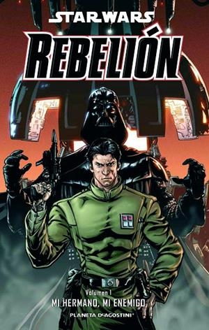 STAR WARS REBELIÓN 01 : MI HERMANO, MI ENEMIGO | 9788468400884 | AA. VV.