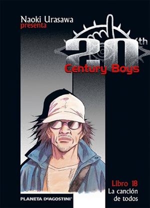 20 CENTURY BOYS 18 : LA CANCIÓN DE TODOS | 9788468472249 | URASAWA, NAOKI