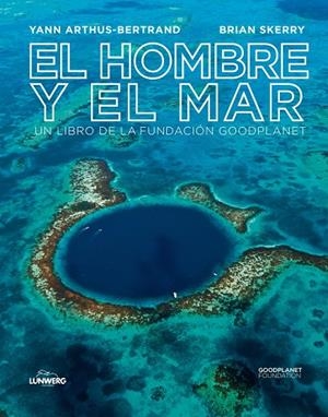 HOMBRE Y EL MAR, EL | 9788497859585 | ARTHUS-BERTRAND, YANN