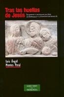 TRAS LAS HUELLAS DE JESÚS | 9788479148676 | MONTES PERAL, LUIS ÁNGEL