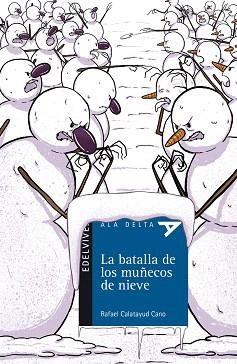 BATALLA DE LOS MUÑECOS DE NIEVE, LA | 9788414011379 | CALATAYUD CANO, RAFAEL