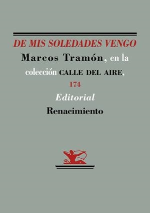 DE MIS SOLEDADES VENGO | 9788417266431 | TRAMON, MARCOS