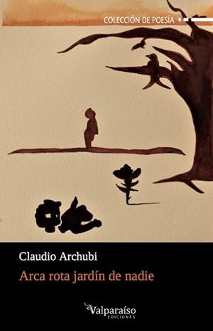 ARCA ROTA JARDÍN DE NADIE | 9788417096366 | ARCHUBI, CLAUDIO