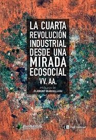 CUARTA REVOLUCIÓN INDUSTRIAL DESDE UNA MIRADA ECOSOCIAL, LA | 9788494794827 | BARATECH / BELLVER