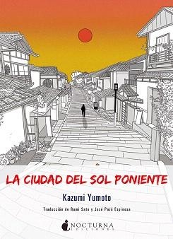 CIUDAD DEL SOL PONIENTE, LA | 9788416858385 | YUMOTO, KAZUMI