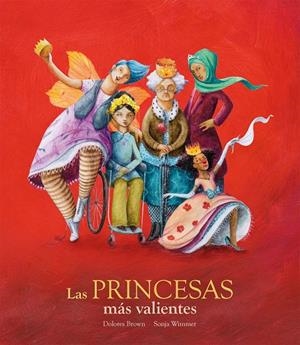 PRINCESAS MÁS VALIENTES, LAS | 9788417123376 | BROWN / WIMMER