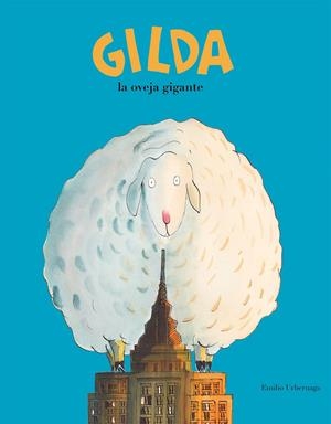 GILDA, LA OVEJA GIGANTE | 9788417123239 | URBERUAGA, EMILIO