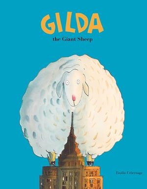 GILDA, THE GIANT SHEEP | 9788417123246 | URBERUAGA, EMILIO