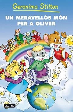 MERAVELLÓS MÓN PER A OLIVER, UN | 9788492790081 | STILTON, GERONIMO