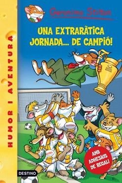 EXTRARÀTICA JORNADA... DE CAMPIÓ!, UNA | 9788492790098 | STILTON, GERONIMO