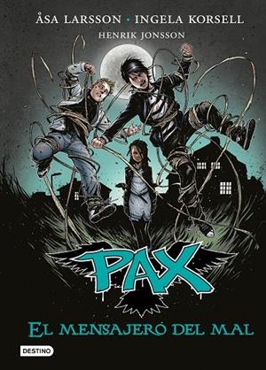 PAX 04. EL MENSAJERO DEL MAL | 9788408149279 | LARSSON, ASA / KORSELL, INGELA / JONSSON, HENRIK
