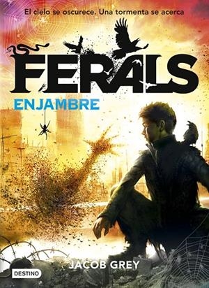 FERALS 02. ENJAMBRE | 9788408155232 | GREY, JACOB