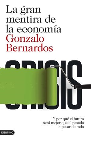 GRAN MENTIRA DE LA ECONOMÍA, LA | 9788423348152 | BERNARDOS, GONZALO