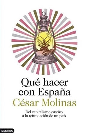 QUÉ HACER CON ESPAÑA | 9788423346882 | MOLINAS, CÉSAR