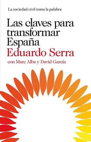 CLAVES PARA TRANSFORMAR ESPAÑA, LAS | 9788423345830 | SERRA, EDUARDO