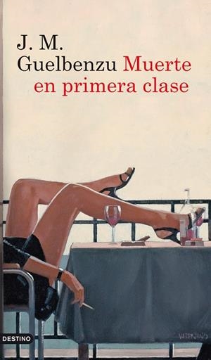MUERTE EN PRIMERA CLASE | 9788423328932 | GUELBENZU, J. M.