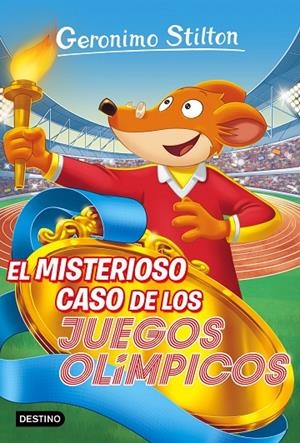 MISTERIOSO CASO DE LOS JUEGOS OLÍMPICOS, EL | 9788408157588 | STILTON, GERONIMO