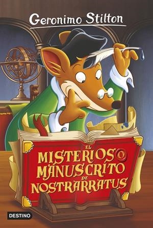 MISTERIOSO MANUSCRITO DE NOSTRARRATUS, EL | 9788408155379 | STILTON, GERONIMO
