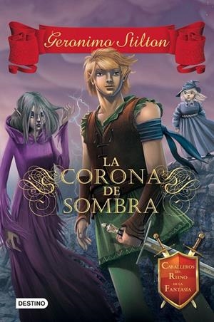 CORONA DE SOMBRA, LA | 9788408135548 | STILTON, GERONIMO