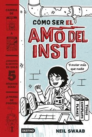 CÓMO SER EL AMO DEL INSTI | 9788408157274 | SWAAB, NEIL