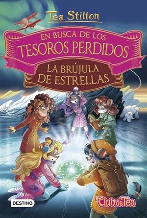 EN BUSCA DE LOS TESOROS PERDIDOS 02 : LA BRÚJULA DE ESTRELLAS | 9788408182528 | STILTON, TEA