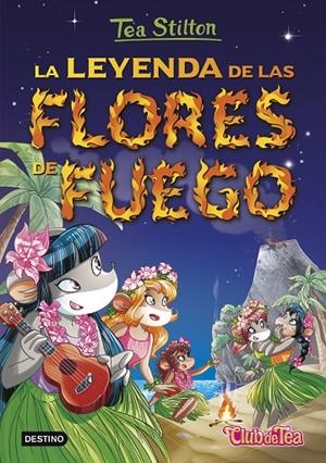 LEYENDA DE LAS FLORES DE FUEGO, LA | 9788408152569 | STILTON, TEA