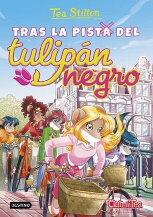 TRAS LA PISTA DEL TULIPÁN NEGRO | 9788408152576 | STILTON, TEA