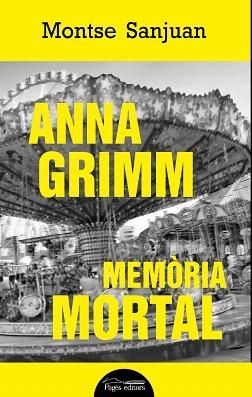 ANNA GRIMM. MEMÒRIA MORTAL | 9788499759449 | SANJUAN, MONTSE