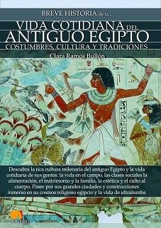 BREVE HISTORIA DE LA VIDA COTIDIANA DEL ANTIGUO EGIPTO | 9788499679259 | RAMOS BULLÓN, CLARA