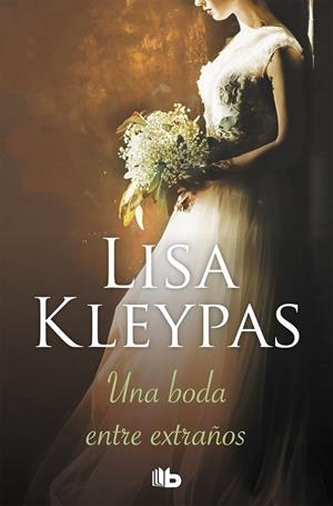 BODA ENTRE EXTRAÑOS, UNA | 9788490705360 | KLEYPAS, LISA