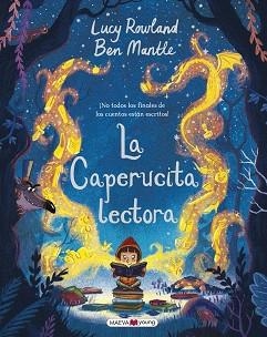 CAPERUCITA LECTORA, LA | 9788417108298 | ROWLAND, LUCY / MANTLE, BEN