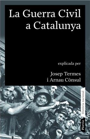 GUERRA CIVIL A CATALUNYA (1936 - 1939), LA | 9788498090413 | TERMES, JOSEP