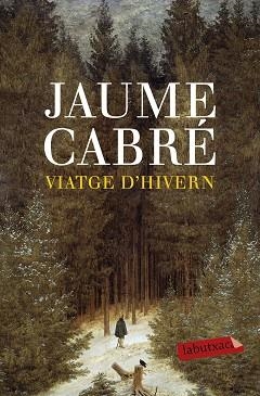 VIATGE D'HIVERN | 9788496863538 | CABRÉ, JAUME