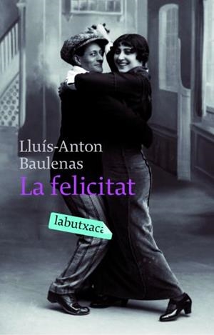 FELICITAT, LA | 9788496863903 | BAULENAS, LLUIS ANTON
