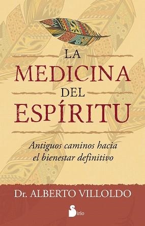 MEDICINA DEL ESPÍRITU, LA | 9788416579006 | VILLOLDO, ALBERTO