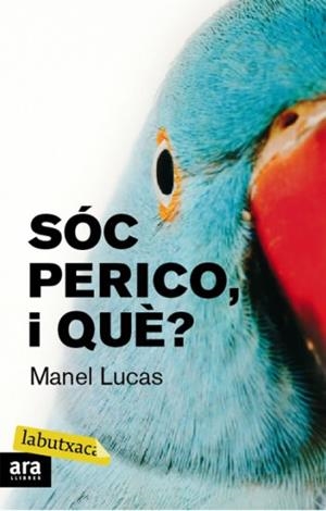 SOC PERICO, I QUÈ | 9788492549429 | LUCAS, MANEL