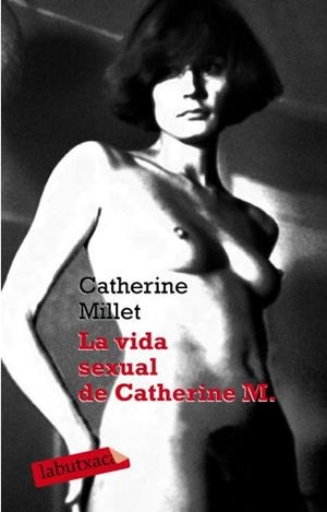 VIDA SEXUAL DE CATHERINE M., LA | 9788499300597 | MILLET, CATHERINE