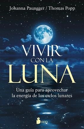 VIVIR CON LA LUN A | 9788416579303 | PAUNGGER, JOHANA / POPPE, T.