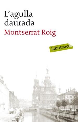 AGULLA DAURADA, L' | 9788499301990 | ROIG, MONTSERRAT
