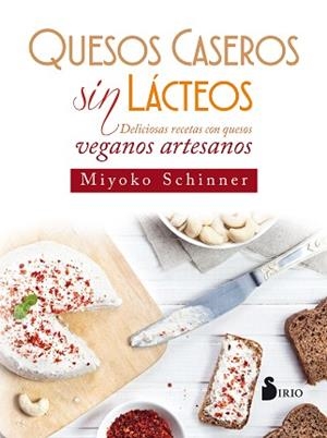 QUESOS CASEROS SIN LACTEOS | 9788417030216 | SCHINNER, MIYOKO