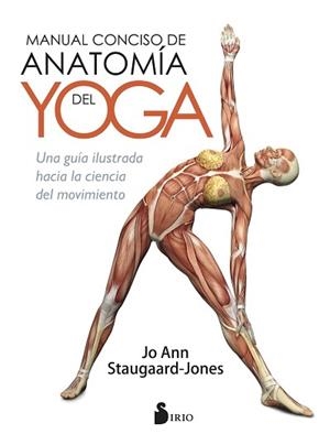 MANUAL CONCISO DE ANATOMÍA DEL YOGA | 9788417030292 | STAUGAARD-JONES, JO ANN