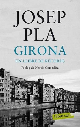 GIRONA, UN LLIBRE DE RECORDS | 9788499305103 | PLA, JOSEP